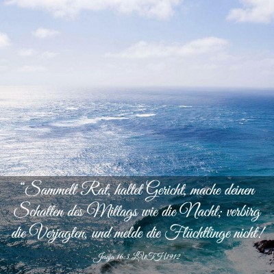 Picture 03 - Jesaja 16:3 LUTH1912 - “Sammelt Rat, haltet Gericht, mache deinen - Bible Verse Picture
