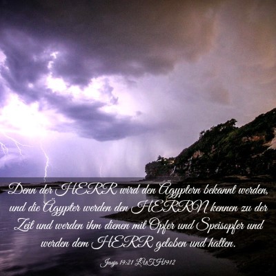 Picture 03 - Jesaja 19:21 LUTH1912 - Denn der HERR wird den Ägyptern bekannt werden, - Bible Verse Picture