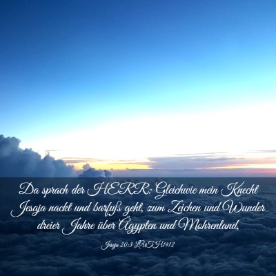 Picture 03 - Jesaja 20:3 LUTH1912 - Da sprach der HERR: Gleichwie mein Knecht Jesaja - Bible Verse Picture