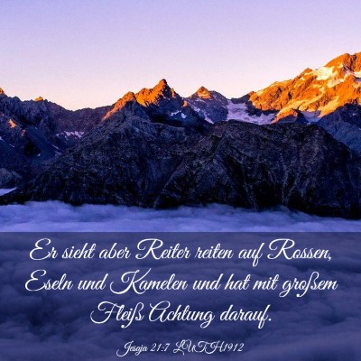 Picture 03 - Jesaja 21:7 LUTH1912 - Er sieht aber Reiter reiten auf Rossen, Eseln und - Bible Verse Picture