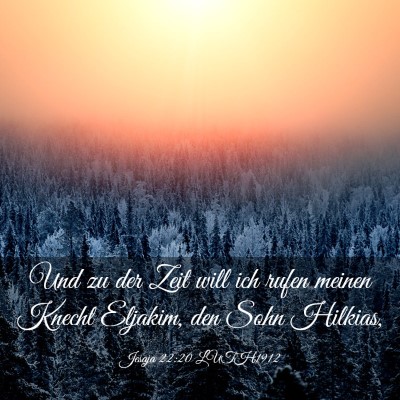 Picture 03 - Jesaja 22:20 LUTH1912 - Und zu der Zeit will ich rufen meinen Knecht - Bible Verse Picture