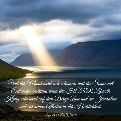 Picture 03 - Jesaja 24:23 LUTH1912 - Und der Mond wird sich schämen, und die Sonne - Bible Verse Picture