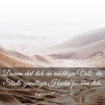 Picture 03 - Jesaja 25:3 LUTH1912 - Darum ehrt dich ein mächtiges Volk: die Städte - Bible Verse Picture