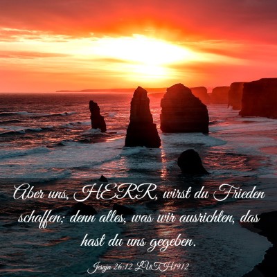 Picture 03 - Jesaja 26:12 LUTH1912 - Aber uns, HERR, wirst du Frieden schaffen; denn - Bible Verse Picture