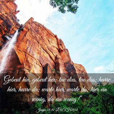 Picture 03 - Jesaja 28:10 LUTH1912 - Gebeut hin, gebeut her; tue dies, tue das; harre - Bible Verse Picture