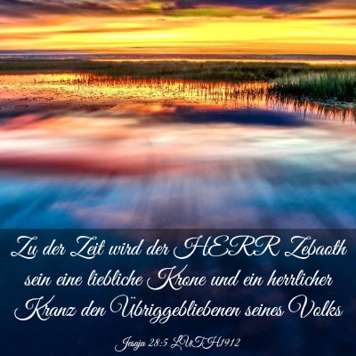 Picture 03 - Jesaja 28:5 LUTH1912 - Zu der Zeit wird der HERR Zebaoth sein eine - Bible Verse Picture