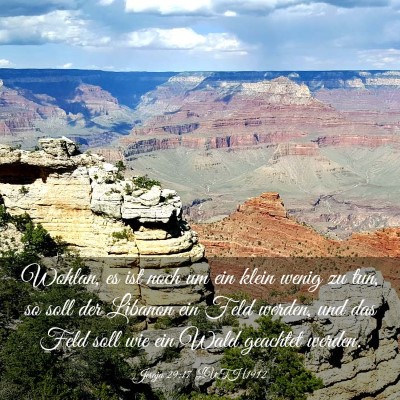 Picture 03 - Jesaja 29:17 LUTH1912 - Wohlan, es ist noch um ein klein wenig zu tun, so - Bible Verse Picture