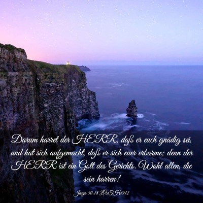 Picture 03 - Jesaja 30:18 LUTH1912 - Darum harret der HERR, daß er euch gnädig sei, - Bible Verse Picture