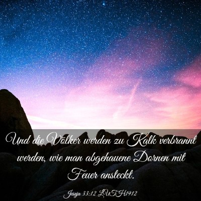 Picture 03 - Jesaja 33:12 LUTH1912 - Und die Völker werden zu Kalk verbrannt werden, - Bible Verse Picture