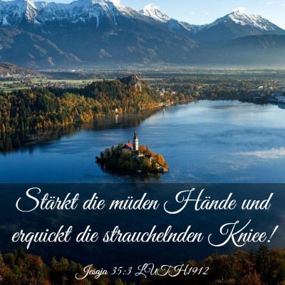 Picture 03 - Jesaja 35:3 LUTH1912 - Stärkt die müden Hände und erquickt die - Bible Verse Picture