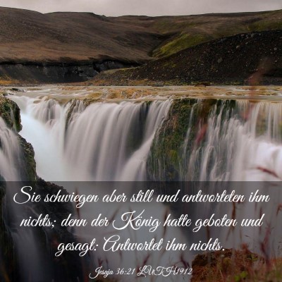 Picture 03 - Jesaja 36:21 LUTH1912 - Sie schwiegen aber still und antworteten ihm - Bible Verse Picture