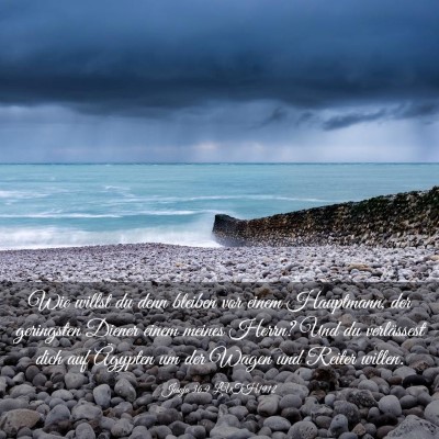 Picture 03 - Jesaja 36:9 LUTH1912 - Wie willst du denn bleiben vor einem Hauptmann, - Bible Verse Picture