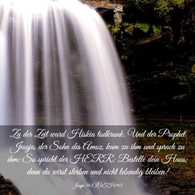 Picture 03 - Jesaja 38:1 LUTH1912 - Zu der Zeit ward Hiskia todkrank. Und der Prophet - Bible Verse Picture