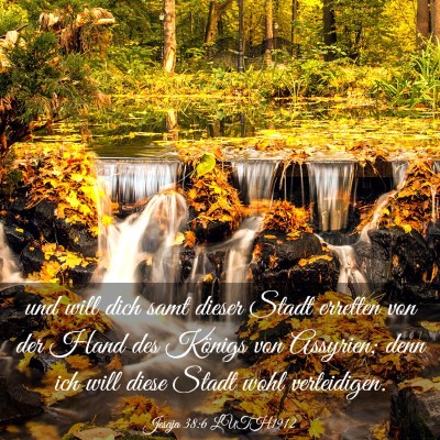Picture 03 - Jesaja 38:6 LUTH1912 - und will dich samt dieser Stadt erretten von der - Bible Verse Picture