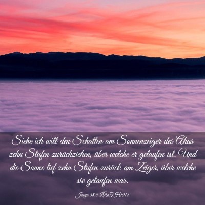 Picture 03 - Jesaja 38:8 LUTH1912 - Siehe ich will den Schatten am Sonnenzeiger des - Bible Verse Picture