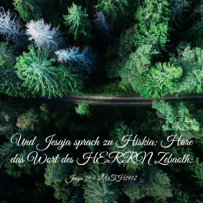 Picture 03 - Jesaja 39:5 LUTH1912 - Und Jesaja sprach zu Hiskia: Höre das Wort des - Bible Verse Picture