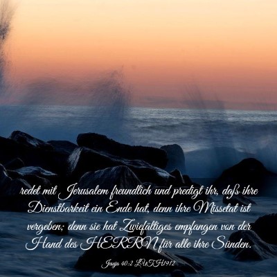 Picture 03 - Jesaja 40:2 LUTH1912 - redet mit Jerusalem freundlich und predigt ihr, - Bible Verse Picture