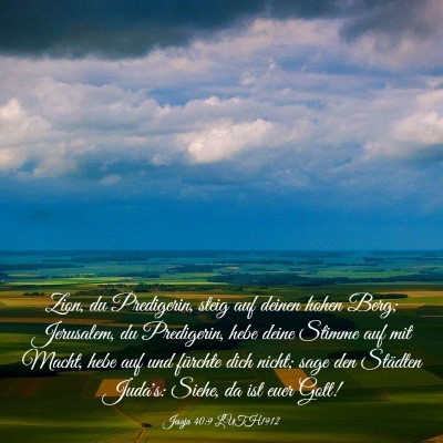 Picture 03 - Jesaja 40:9 LUTH1912 - Zion, du Predigerin, steig auf deinen hohen Berg; - Bible Verse Picture