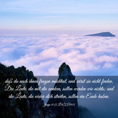 Picture 03 - Jesaja 41:12 LUTH1912 - daß du nach ihnen fragen möchtest, und wirst - Bible Verse Picture