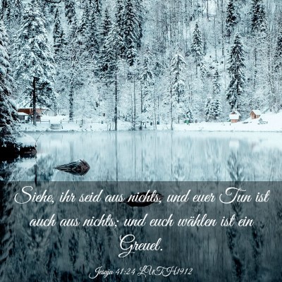 Picture 03 - Jesaja 41:24 LUTH1912 - Siehe, ihr seid aus nichts, und euer Tun ist auch - Bible Verse Picture