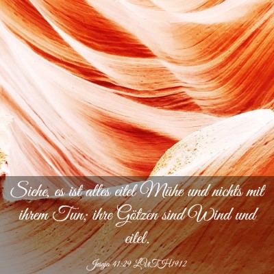 Picture 03 - Jesaja 41:29 LUTH1912 - Siehe, es ist alles eitel Mühe und nichts mit - Bible Verse Picture