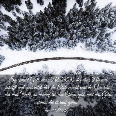 Picture 03 - Jesaja 42:5 LUTH1912 - So spricht Gott, der HERR, der die Himmel schafft - Bible Verse Picture