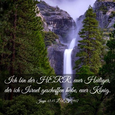 Picture 03 - Jesaja 43:15 LUTH1912 - Ich bin der HERR, euer Heiliger, der ich Israel - Bible Verse Picture