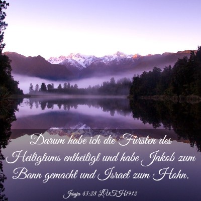 Picture 03 - Jesaja 43:28 LUTH1912 - Darum habe ich die Fürsten des Heiligtums - Bible Verse Picture