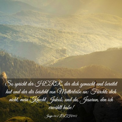 Picture 03 - Jesaja 44:2 LUTH1912 - So spricht der HERR, der dich gemacht und - Bible Verse Picture