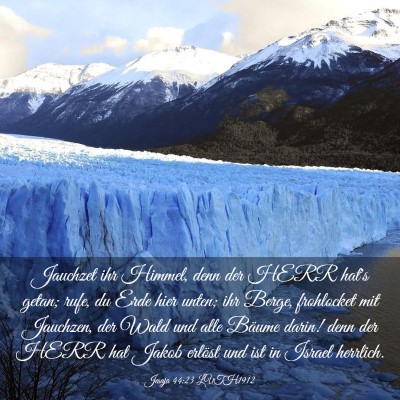 Picture 03 - Jesaja 44:23 LUTH1912 - Jauchzet ihr Himmel, denn der HERR hat's getan; - Bible Verse Picture