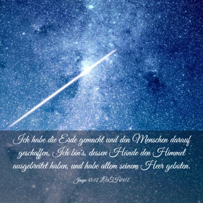 Picture 03 - Jesaja 45:12 LUTH1912 - Ich habe die Erde gemacht und den Menschen darauf - Bible Verse Picture