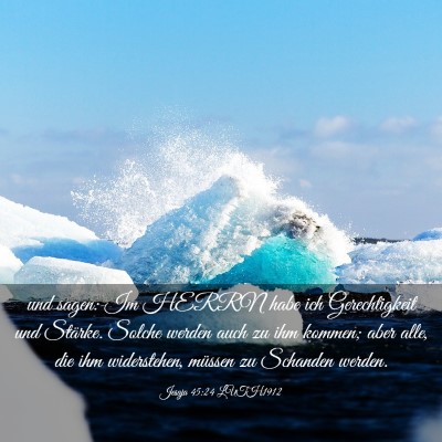 Picture 03 - Jesaja 45:24 LUTH1912 - und sagen: Im HERRN habe ich Gerechtigkeit und - Bible Verse Picture