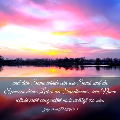 Picture 03 - Jesaja 48:19 LUTH1912 - und dein Same würde sein wie Sand, und die - Bible Verse Picture