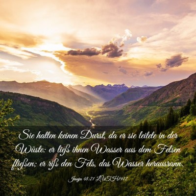 Picture 03 - Jesaja 48:21 LUTH1912 - Sie hatten keinen Durst, da er sie leitete in der - Bible Verse Picture