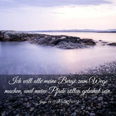 Picture 03 - Jesaja 49:11 LUTH1912 - Ich will alle meine Berge zum Wege machen, und - Bible Verse Picture