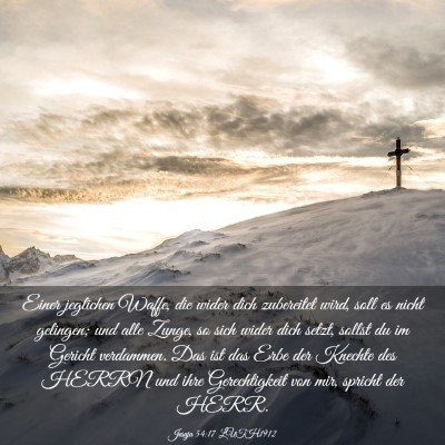 Picture 03 - Jesaja 54:17 LUTH1912 - Einer jeglichen Waffe, die wider dich zubereitet - Bible Verse Picture