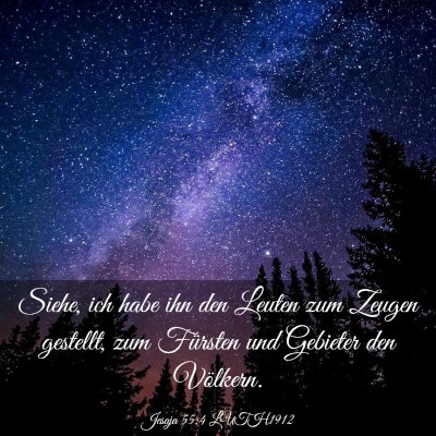 Picture 03 - Jesaja 55:4 LUTH1912 - Siehe, ich habe ihn den Leuten zum Zeugen - Bible Verse Picture