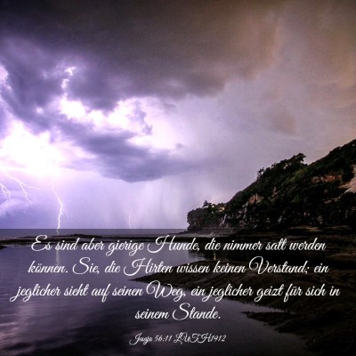 Picture 03 - Jesaja 56:11 LUTH1912 - Es sind aber gierige Hunde, die nimmer satt - Bible Verse Picture