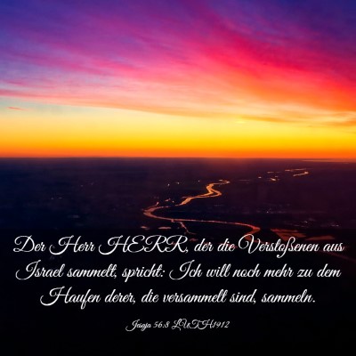 Picture 03 - Jesaja 56:8 LUTH1912 - Der Herr HERR, der die Verstoßenen aus Israel - Bible Verse Picture