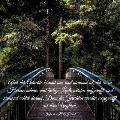 Picture 03 - Jesaja 57:1 LUTH1912 - Aber der Gerechte kommt um, und niemand ist, der - Bible Verse Picture