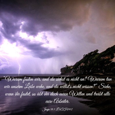 Picture 03 - Jesaja 58:3 LUTH1912 - “Warum fasten wir, und du siehst es nicht an? - Bible Verse Picture