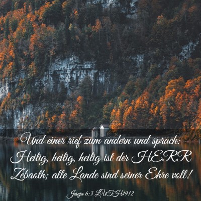 Picture 03 - Jesaja 6:3 LUTH1912 - Und einer rief zum andern und sprach: Heilig, - Bible Verse Picture