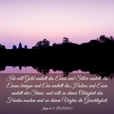 Picture 03 - Jesaja 60:17 LUTH1912 - Ich will Gold anstatt des Erzes und Silber - Bible Verse Picture