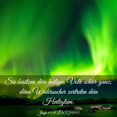 Picture 03 - Jesaja 63:18 LUTH1912 - Sie besitzen dein heiliges Volk schier ganz; - Bible Verse Picture