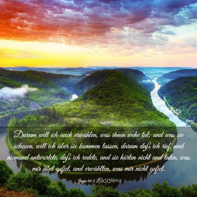 Picture 03 - Jesaja 66:4 LUTH1912 - Darum will ich auch erwählen, was ihnen wehe - Bible Verse Picture