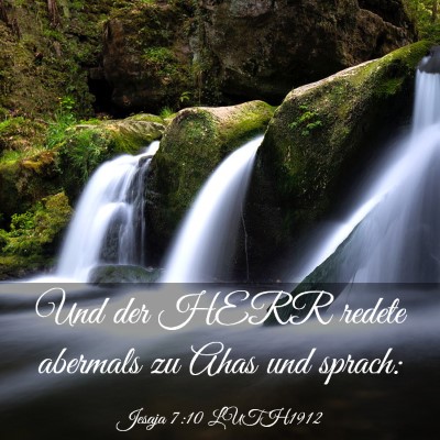 Picture 03 - Jesaja 7:10 LUTH1912 - Und der HERR redete abermals zu Ahas und - Bible Verse Picture