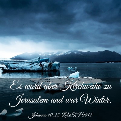 Picture 03 - Johannes 10:22 LUTH1912 - Es ward aber Kirchweihe zu Jerusalem und war - Bible Verse Picture