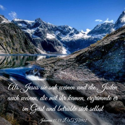 Picture 03 - Johannes 11:33 LUTH1912 - Als Jesus sie sah weinen und die Juden auch - Bible Verse Picture