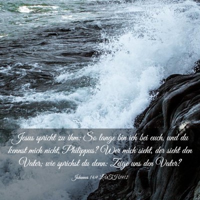 Picture 03 - Johannes 14:9 LUTH1912 - Jesus spricht zu ihm: So lange bin ich bei euch, - Bible Verse Picture