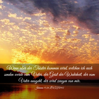Picture 03 - Johannes 15:26 LUTH1912 - Wenn aber der Tröster kommen wird, welchen ich - Bible Verse Picture